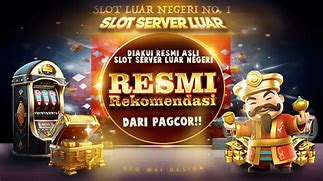 Situs Slot Resmi Server Luar Negeri